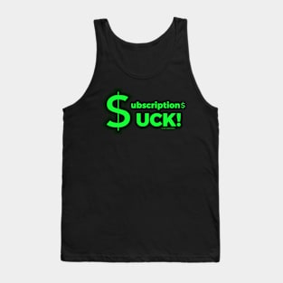 Subscriptions Suck! Tank Top